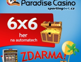 6 x 6 her zdarma! V Paradise Casinu!